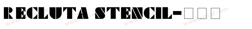 Recluta Stencil字体转换